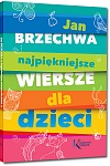 Jan Brzechwa - Najpiękniejsze wiersze dla dzieci - Jan Brzechwa