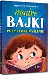 Mądre bajki - pozytywne myślenie