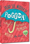 Sk�d si� wzi�a ta pogoda? czyli fascynuj�ca przyroda