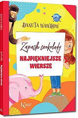 Najpiękniejsze wiersze. Zapach czekolady - Danuta Wawiłow